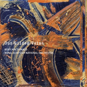 Royal Scottish National Orchestra - Our Gilded Veins in the group CD / Upcoming releases / Classical at Bengans Skivbutik AB (5549200)