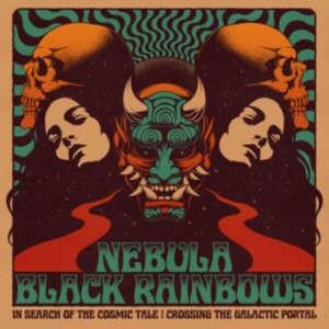 Nebula / Black Rainbows - In Search Of The Cosmic Tale: Cross in the group OUR PICKS / Friday Releases / Friday the 21th June 2024 at Bengans Skivbutik AB (5549250)