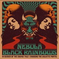 Nebula/Black Rainbows - In Search Of The Cosmic Tale: Cross in the group OUR PICKS / Friday Releases / Friday the 21th June 2024 at Bengans Skivbutik AB (5549253)