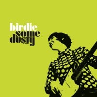 Birdie - Some Dusty in the group OUR PICKS / Friday Releases / Friday the 26th of July 2024 at Bengans Skivbutik AB (5549259)