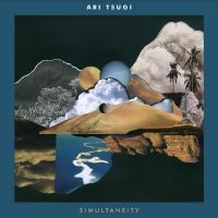 Ari Tsugi - Simultaneity in the group OUR PICKS / Friday Releases / Friday the 5th July at Bengans Skivbutik AB (5549296)