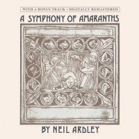 Ardley Neil - A Symphony Of Amaranths in the group CD / Pop-Rock at Bengans Skivbutik AB (5549347)