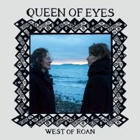 West Of Roan - Queen Of Eyes in the group OUR PICKS / Friday Releases / Friday the 12th of july 2024 at Bengans Skivbutik AB (5549482)