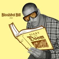 Bloodshot Bill - Diary Of The Doom in the group OUR PICKS / Friday Releases / Friday the 6th of september 2024 at Bengans Skivbutik AB (5549496)