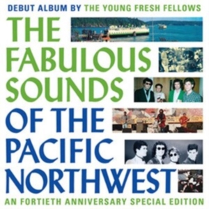 Young Fresh Fellows - The Fabulous Sounds Of The Pac in the group OUR PICKS / Friday Releases / Friday the 28th of June 2024 at Bengans Skivbutik AB (5549507)