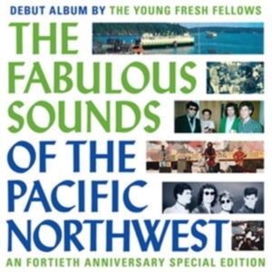 Young Fresh Fellows - The Fabulous Sounds Of The Pac in the group OTHER / Övrigt / at Bengans Skivbutik AB (5549508)