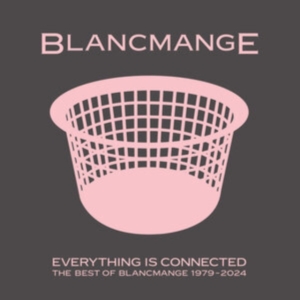 Blancmange - Everything Is Connected - Best Of in the group OUR PICKS / Friday Releases / Friday the 21th June 2024 at Bengans Skivbutik AB (5549558)