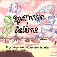 Various Artists - Spelkvinnor I Dalarna in the group OUR PICKS / Friday Releases / Friday the 12th of july 2024 at Bengans Skivbutik AB (5549568)