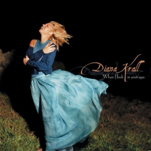 Diana Krall - When I Look In Your Eyes in the group OUR PICKS / Friday Releases / Friday the 23rd of August at Bengans Skivbutik AB (5549661)