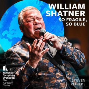 Shatner William National Symphony - So Fragile, So Blue in the group MUSIK / SACD / Kommande / Klassiskt at Bengans Skivbutik AB (5549727)
