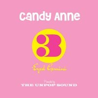 The Unpop Sound - Candy Anne/Three-Eyed Gemini in the group OUR PICKS / Friday Releases / Friday the 7th June 2024 at Bengans Skivbutik AB (5549779)