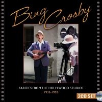 Bing Crosby - Rarities From The Hollywood Studios in the group MUSIK / Dual Disc / Nyheter / Pop-Rock at Bengans Skivbutik AB (5549825)