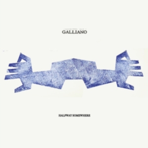 Galliano - Halfway Somewhere in the group OUR PICKS / Friday Releases / Friday the 30:th august 2024 at Bengans Skivbutik AB (5549829)