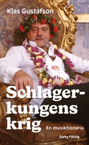 Klas Gustafson - Schlagerkungens Krig in the group OTHER / Books at Bengans Skivbutik AB (5550020)