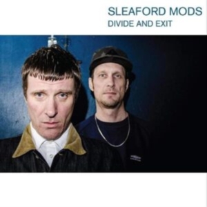 Sleaford Mods - Divide And Exit (10Th Anniversary Edition) in the group OUR PICKS / Friday Releases / Friday the 26th of July 2024 at Bengans Skivbutik AB (5550124)