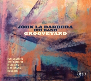 John La Barbera Big Band - Grooveyard in the group CD / Jazz at Bengans Skivbutik AB (5550228)
