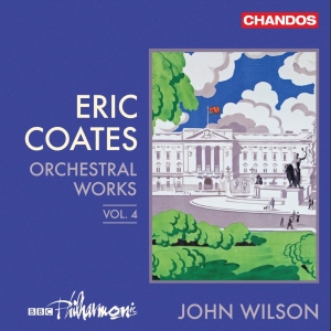 Bbc Philharmonic John Wilson - Coates: Orchestral Works, Vol. 4 in the group OUR PICKS / Friday Releases / Friday the 12th of july 2024 at Bengans Skivbutik AB (5550312)