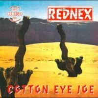 Rednex - Cotton Eye Joe in the group OUR PICKS / Friday Releases / Friday the 21th June 2024 at Bengans Skivbutik AB (5550621)