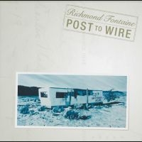 Fontaine Richmond - Post To Wire (20Th Anniversary Edit in the group OUR PICKS / Friday Releases / Friday the 28th of June 2024 at Bengans Skivbutik AB (5550662)