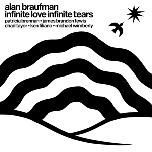 Alan Braufman - Infinite Love Infinite Tears in the group CD / Jazz at Bengans Skivbutik AB (5550688)