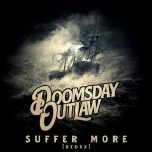 Doomsday Outlaw - Suffer More (Redux) in the group OUR PICKS / Friday Releases / Friday the 27th of september 2024 at Bengans Skivbutik AB (5550972)