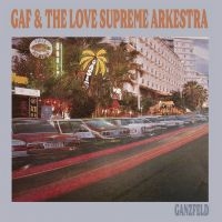 Gaf & The Love Supreme Arkestra - Ganzfeld in the group OUR PICKS / Friday Releases / Friday the 28th of June 2024 at Bengans Skivbutik AB (5550987)