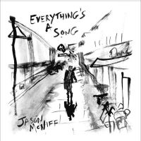 Mcniff Jason - Everything?S A Song in the group OUR PICKS / Friday Releases / Friday the 28th of June 2024 at Bengans Skivbutik AB (5551002)