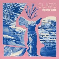 Quivers - Oyster Cuts in the group OUR PICKS / Friday Releases / Friday the 9th of August at Bengans Skivbutik AB (5551007)