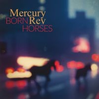 Mercury Rev - Born Horses in the group OUR PICKS / Friday Releases / Friday the 6th of september 2024 at Bengans Skivbutik AB (5551132)