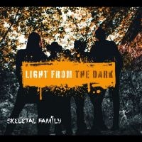 Skeletal Family - Light From The Dark in the group OUR PICKS / Friday Releases / Friday the 12th of july 2024 at Bengans Skivbutik AB (5551331)