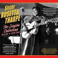 Sister Rosetta Tharpe - The Singles Collection As & Bs 1939 in the group OUR PICKS / Friday Releases / Friday the 28th of June 2024 at Bengans Skivbutik AB (5551365)