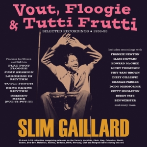 Gaillard Slim - Vout, Floogie & Tutti Frutti - Sele in the group OUR PICKS / Friday Releases / Friday the 28th of June 2024 at Bengans Skivbutik AB (5551395)