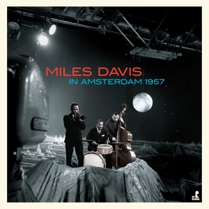 Miles Davis - In Amsterdam 1957 in the group OTHER / Övrigt / at Bengans Skivbutik AB (5552607)