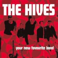 The Hives - Your New Favourite Band in the group CD / Pop-Rock,Punk,Svensk Musik at Bengans Skivbutik AB (5552668)