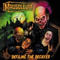 Mausoleum - Defiling The Decayed (Black Vinyl L in the group OUR PICKS / Friday Releases / Friday the 9th of August at Bengans Skivbutik AB (5553366)