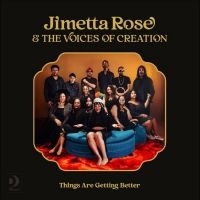 Jimetta Rose & The Voices Of Creati - Things Are Getting Better in the group OUR PICKS / Friday Releases / Friday the 26th of July 2024 at Bengans Skivbutik AB (5554166)