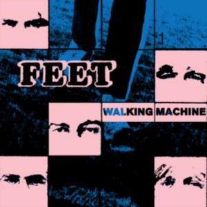Feet - Walking Machine in the group OUR PICKS / Friday Releases / Friday the 12th of july 2024 at Bengans Skivbutik AB (5554196)