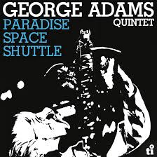 George Adams Quintet - Paradise Space Shuttle in the group OUR PICKS / Friday Releases / Friday the 26th of July 2024 at Bengans Skivbutik AB (5555699)