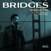 Brian Ho Trio Featuring Paul Bollen - Bridges in the group CD / Jazz at Bengans Skivbutik AB (5555815)