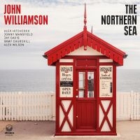 Williamson John - The Northern Sea in the group OUR PICKS / Friday Releases / Friday the 6th of september 2024 at Bengans Skivbutik AB (5555871)