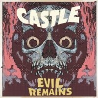 Castle - Evil Remains in the group OUR PICKS / Friday Releases / Friday the 6th of september 2024 at Bengans Skivbutik AB (5555891)