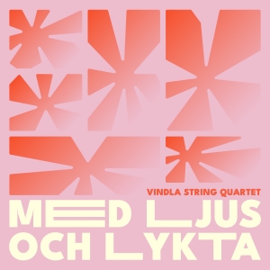 Vindla String Quartet - Med Ljus Och Lykta in the group OUR PICKS / Friday Releases / Friday the 20th of september 2024 at Bengans Skivbutik AB (5556061)