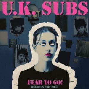 Uk Subs - Fear To Go Rarities 1988-2000 in the group VINYL / Punk at Bengans Skivbutik AB (5556140)