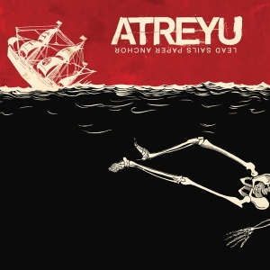 Atreyu - Lead Sails Paper Anchor in the group OUR PICKS / Friday Releases / Friday the 2th august at Bengans Skivbutik AB (5556146)