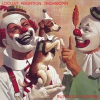 Butthole Surfers - Locust Abortion Technician in the group OUR PICKS / Friday Releases / Friday the 20th of september 2024 at Bengans Skivbutik AB (5556153)