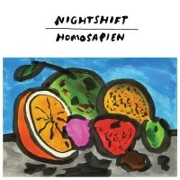 Nightshift - Homosapien in the group OUR PICKS / Friday Releases / Friday the 26th of July 2024 at Bengans Skivbutik AB (5556165)