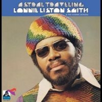 Lonnie Liston Smith & The Cosmic Ec - Astral Traveling in the group OUR PICKS / Friday Releases / Friday the 26th of July 2024 at Bengans Skivbutik AB (5556259)