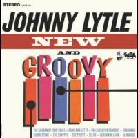 Lytle Johnny - New And Groovy in the group OUR PICKS / Friday Releases / Friday the 26th of July 2024 at Bengans Skivbutik AB (5556263)