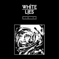 White Lies - Big Tv in the group OUR PICKS / Friday Releases / Friday the 26th of July 2024 at Bengans Skivbutik AB (5556331)