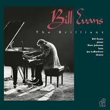 Bill Evans - The Brilliant in the group OUR PICKS / Friday Releases / Friday the 2th august at Bengans Skivbutik AB (5556358)